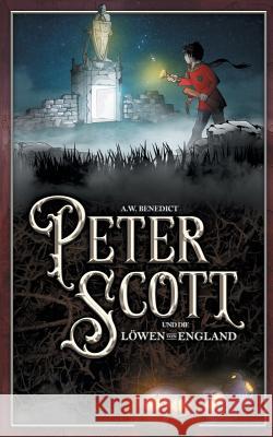 Peter Scott und die Löwen von England A W Benedict 9783748173922 Books on Demand