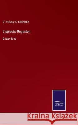 Lippische Regesten: Dritter Band O Preuss, A Falkmann 9783752550252 Salzwasser-Verlag