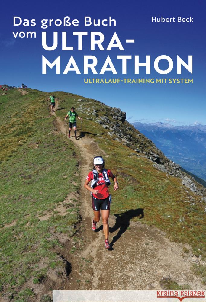 Das große Buch vom Ultramarathon Beck, Hubert 9783767912991 Copress