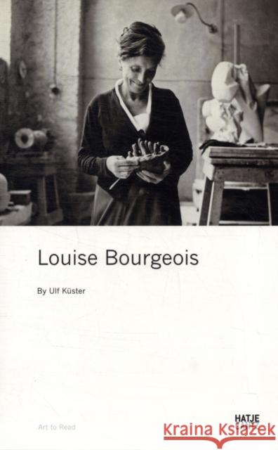 Louise Bourgeois: Art to Read Series Bourgeois, Louise 9783775732277 Hatje Cantz Verlag