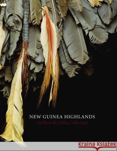 New Guinea Highlands: Art from the Jolika Collection Friede, John 9783791350554 Prestel Publishing