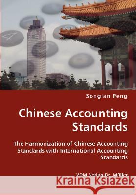 Chinese Accounting Standards Songlan Peng 9783836434331 VDM Verlag Dr. Mueller E.K.