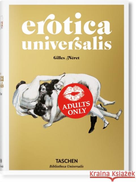 Erotica Universalis Gilles Neret 9783836547789 Taschen GmbH
