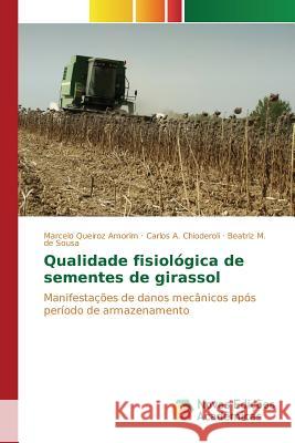 Qualidade fisiológica de sementes de girassol Queiroz Amorim Marcelo 9783841713582 Novas Edicoes Academicas