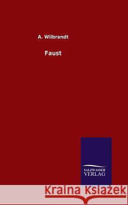 Faust A Wilbrandt   9783846096246 Salzwasser-Verlag Gmbh