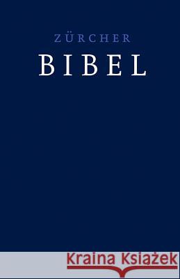 Zurcher Bibel Zurcher Bibel 9783859952492 TVZ Theologischer Verlag