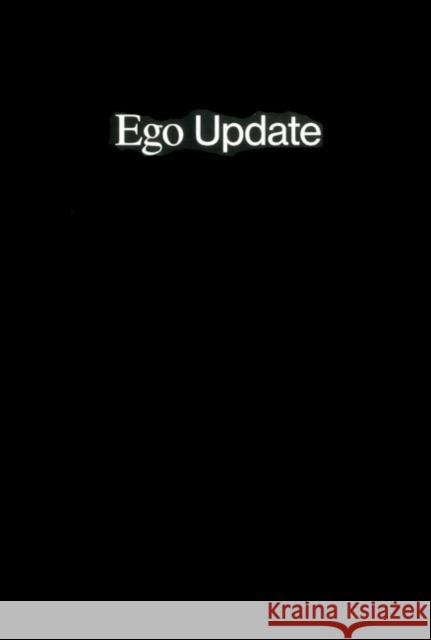 Ego Update: A History of the Selfie Bieber, Alain 9783863358310 Verlag der Buchhandlung König