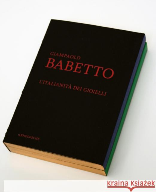Giampaolo Babetto: My World Hufnagl, Florian 9783897903272 Arnoldsche Verlagsanstalt GmbH