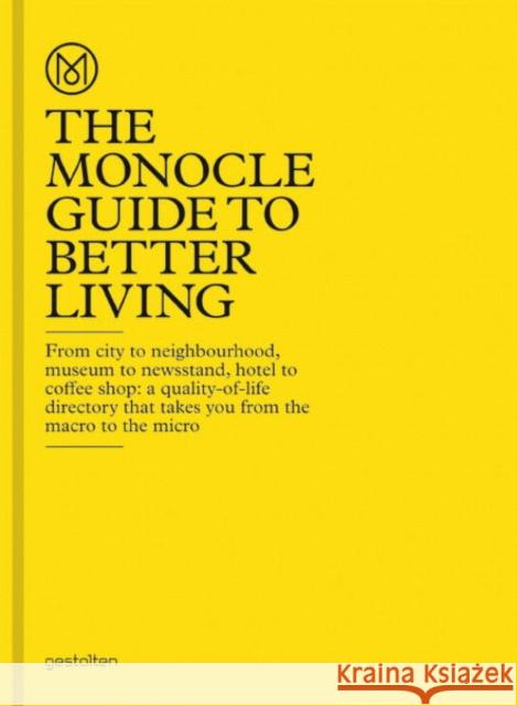 The Monocle Guide to Better Living Monocle 9783899554908 Die Gestalten Verlag