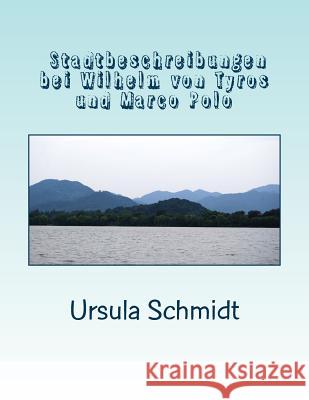 Stadtbeschreibungen bei Wilhelm von Tyrus und Marco Polo Schmidt, Ursula 9783945222102 Bacarasoft (Bacarasoft.de)