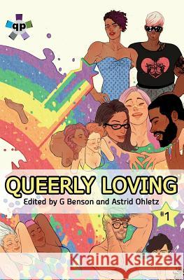 Queerly Loving: Volume One Astrid Ohletz G. Benson 9783955339517 Ylva Verlag E.Kfr.
