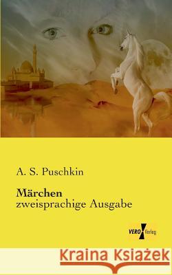 Märchen: zweisprachige Ausgabe A S Puschkin 9783956107368 Vero Verlag