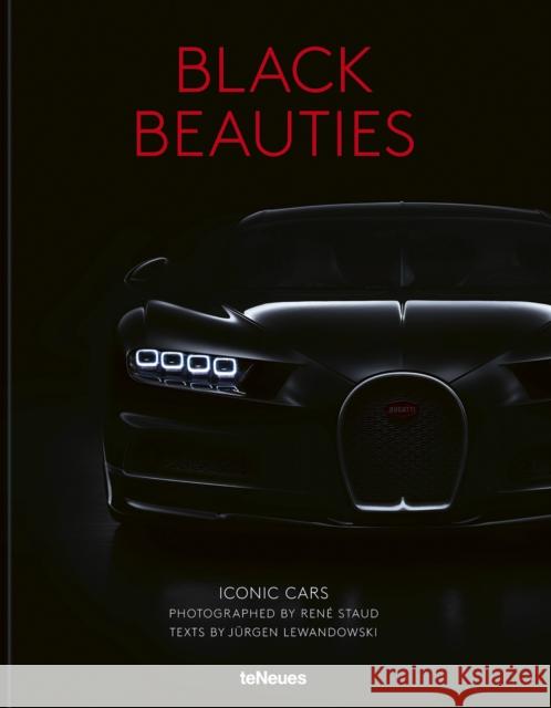 Black Beauties: Iconic Cars Rene Staud 9783961715299 teNeues Publishing UK Ltd