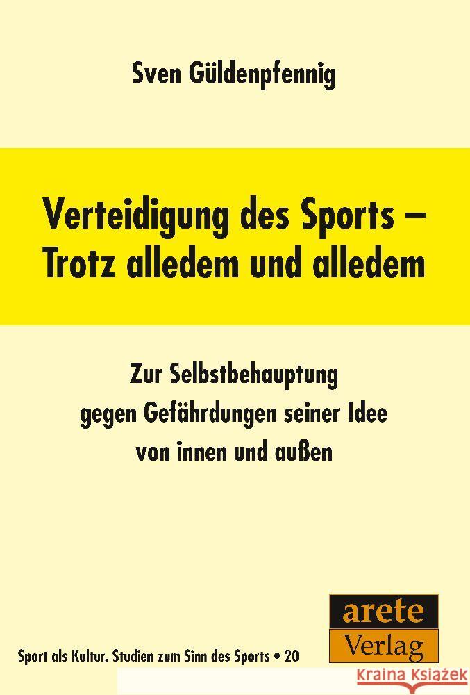 Verteidigung des Sports - Trotz alledem und alledem Güldenpfennig, Sven 9783964231062 Arete