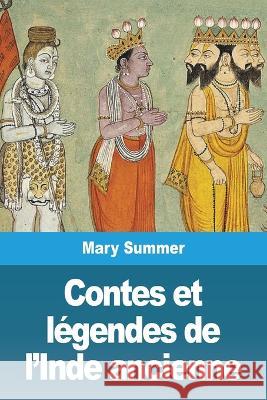 Contes et legendes de l'Inde ancienne Mary Summer   9783988810564 Prodinnova