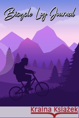 Bicycle Log Journal: Journal for All Cycling Enthusiasts (Gift Idea for Biking Lovers) Millie Zoes 9784206117939 Millie Zoes