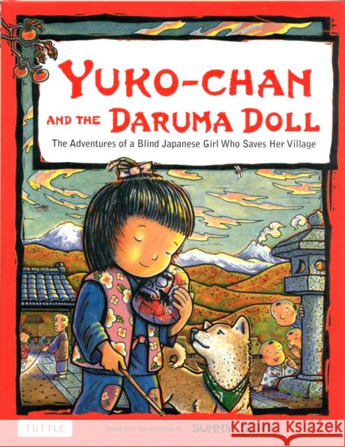 Yuko-Chan and the Daruma Doll: The Adventures of a Blind Japanese Girl Who Saves Her Village - Bilingual English and Japanese Text Seki, Sunny 9784805311875 
