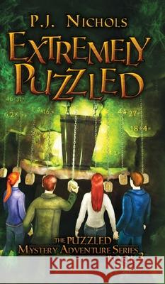Extremely Puzzled (The Puzzled Mystery Adventure Series: Book 3) P. J. Nichols 9784910091105 Brilliant Owl Press