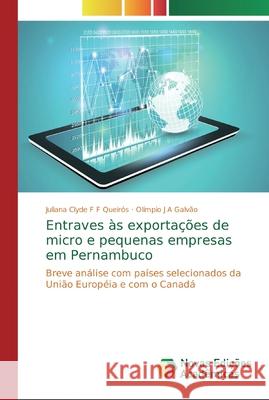 Entraves às exportações de micro e pequenas empresas em Pernambuco F. F. Queirós, Juliana Clyde 9786139731428 Novas Edicioes Academicas