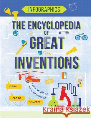 The Encyclopedia of Great Inventions: Amazing Inventions in Facts & Figures Tetiana Maslova, Natalia Boldyrieva 9786170957887 Luda Werdin