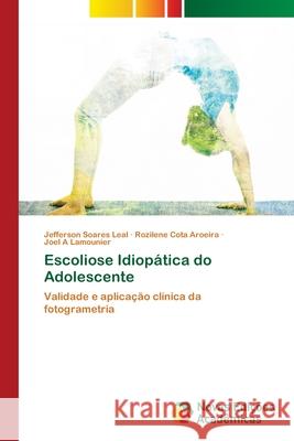 Escoliose Idiopática do Adolescente Soares Leal, Jefferson 9786202409070 Novas Edicioes Academicas