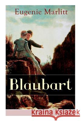 Blaubart (Vollst�ndige Ausgabe) Eugenie Marlitt 9788026856962 e-artnow