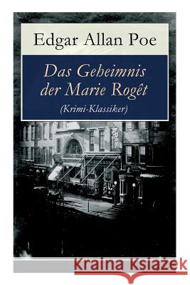 Das Geheimnis der Marie Rogêt (Krimi-Klassiker): Detektivgeschichte basiert auf dem tatsächlichen Mord in New York City Poe, Edgar Allan 9788026858775 E-Artnow