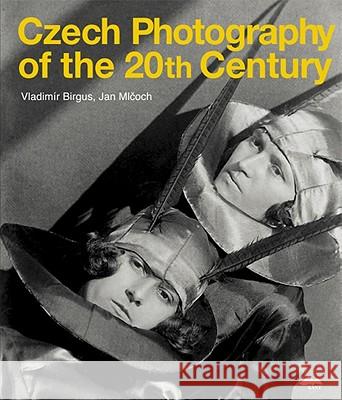 Czech Photography of the 20th Century Jan Mlcoch Vladimir Birgus 9788074370274 Kant Publications