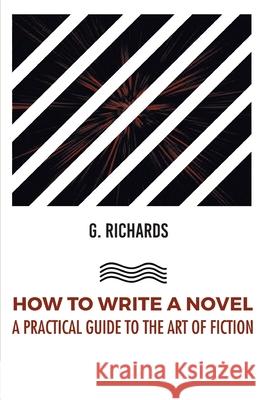 How to Write a Novel a Practical Guide to the Art of Fiction Anonymous 9788180943287 Mjp Publisher