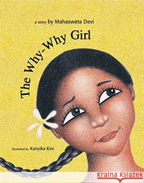 The Why-Why Girl Mahasweta Devi 9788181460189 Tulika Publishers