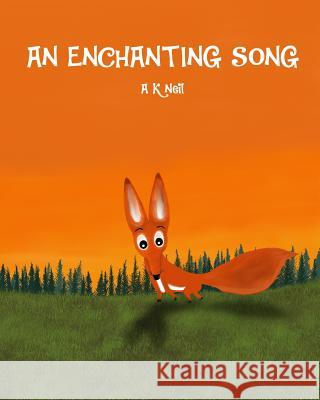 An Enchanting Song A K Neil, Aparna P Kochumon 9788193298978 Out of the Crib