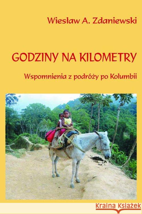 Godziny na kilometry Zdaniewski Wiesław A. 9788365304674 Książka i Prasa