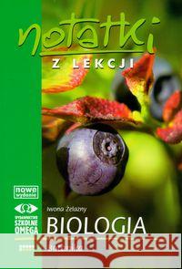 Notatki z Lekcji Biologii część 6 botanika OMEGA Żelazny Iwona 9788372673541 Omega