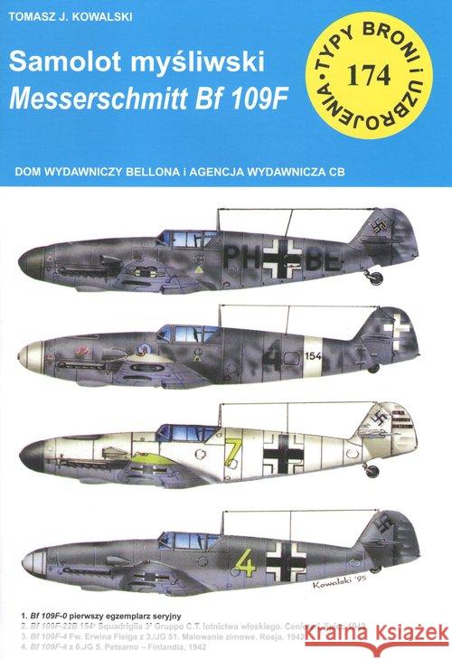 Samolot myśliwski Messerschmitt Bf 109 F Kowalski Tomasz J. 9788373392632 CB