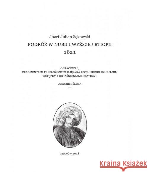 Jozef Julian Sekowski's Journey to Egypt and Upper Ethiopia, 1821 Archeobooks 9788393794126 Archeobooks