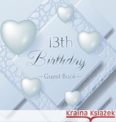 13th Birthday Guest Book: Ice Sheet, Frozen Cover Theme, Best Wishes from Family and Friends to Write in, Guests Sign in for Party, Gift Log, Ha Birthday Guest Books O 9788395817779 Birthday Guest Books of Lorina