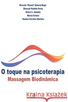 O toque na psicoterapia: Massagem Biodinâmica Porto, Dinorah Poletto 9788581802916 Kbr