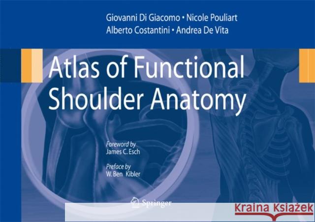 Atlas of Functional Shoulder Anatomy Giovanni D Alberto Costantini Andrea D 9788847007581 Not Avail