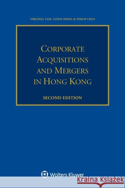 Corporate Acquisitions and Mergers in Hong Kong Virginia Tam Cindy Hong Philip Chui 9789041189936 Kluwer Law International