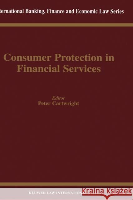Consumer Protection in Financial Services: Cartwright, Peter 9789041197177 Kluwer Law International