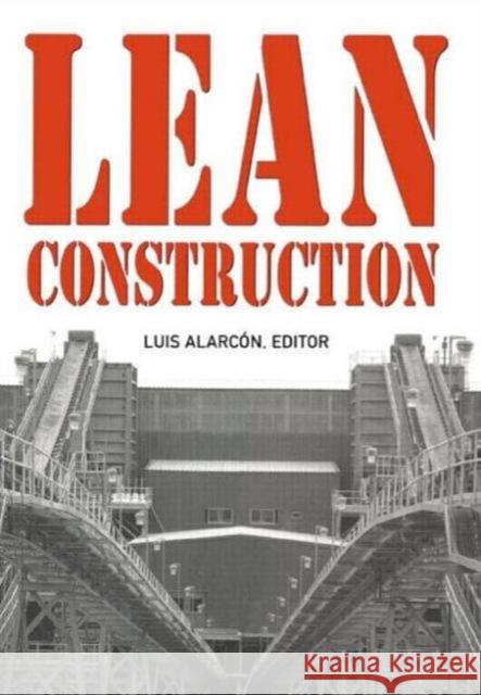 Lean Construction    9789054106487 Taylor & Francis