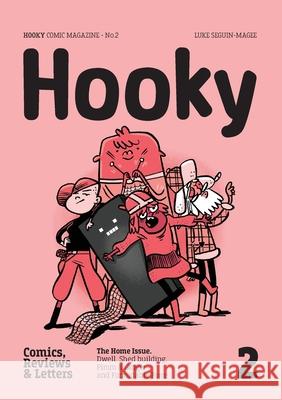 Hooky: Comic Magazine, No.2 Luke Seguin-Magee Luke Seguin-Magee 9789198374315 Hooky Press