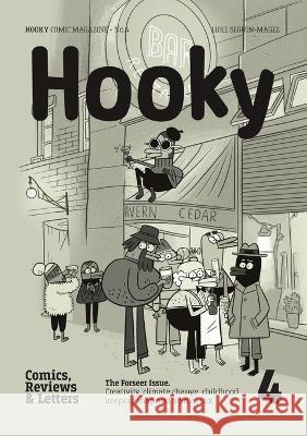 Hooky Comic Magazine: Comic Magazine, No.4 Luke Seguin-Magee 9789198374346 Hooky Press