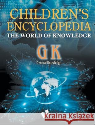 Children's encyclopedia - general knowledge Vohra Manasvi 9789350578407 V&s Publishers