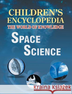 Children's Encyclopedia - Space Science Manasvi Vohra 9789350579114 V & S Publisher