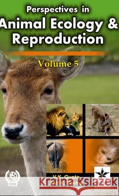 Perspectives in Animal Ecology and Reproduction Volume 5 Gupta, V. K. 9789351241348 Astral International