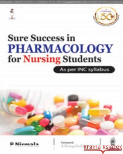 Sure Success in Pharmacology for Nursing Students P Nirmala   9789352705276 Jaypee Brothers Medical Publishers