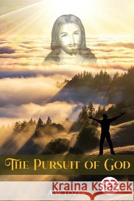 The Pursuit of God A W Tozer   9789356568242 Double 9 Booksllp