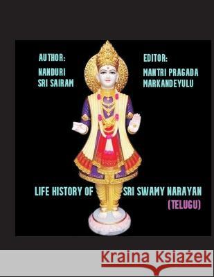 Life History of Sri Swami Narayana Mantri Pragada Markandeyulu   9789357334419 Writat
