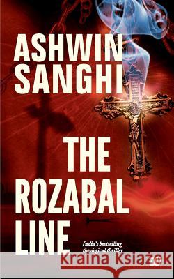 The Rozabal Line Ashwin Sanghi 9789381626825 Westland Publications Limited